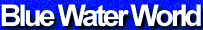 ブルーウォーター　ワールド
